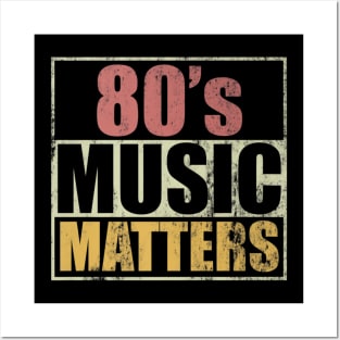 RETRO 80S MUSIC MATTERS Posters and Art